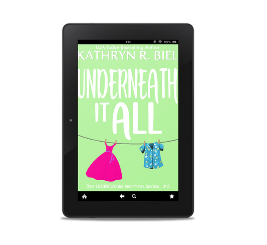 Underneath It All (The UnBRCAble Women Series, Book 3) ebook